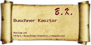 Buschner Kasztor névjegykártya